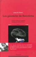 LOS GANSTERES DE BARCELONA de PLANES I MARTI, JOSEP M. 