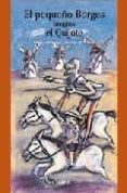 EL PEQUEO BORGES IMAGINA EL QUIJOTE di CAEQUE, CARLOS 