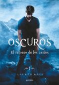 OSCUROS VI: EL RETORNO DE LOS CAIDOS di KATE, LAUREN 