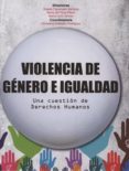 VIOLENCIA DE GENERO E IGUALDAD de FIGUERUELO BURRIEZA, ANGELA 