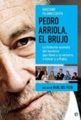 PEDRO ARRIOLA, EL BRUJO de PALOMO, GRACIANO 