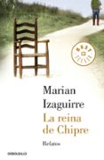 LA REINA DE CHIPRE. RELATOS de IZAGUIRRE, MARIAN 