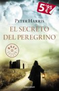 EL SECRETO DEL PEREGRINO de HARRIS, PETER 