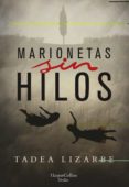 MARIONETAS SIN HILOS di LIZARBE HORCADA, TADEA 