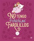 NO TENGO EL CHICHI PA FAROLILLOS de PUTERFUL 