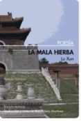 LA MALA HIERBA de XUN, LU 