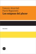 LOS ENIGMAS DEL PLACER di ANSERMET, FRANOIS  MAGISTRETTI, PIERRE 