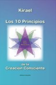LOS 10 PRINCIPIOS DE LA CREACION CONSCIENTE di STERLING, FRED 