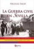 LA GUERRA CIVIL EN SEVILLA di SALAS, NICOLAS 