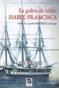 LA GOLETA DE HELICE ISABEL FRANCISCA di DELGADO BAON, LUIS 