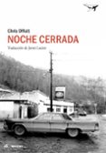 NOCHE CERRADA (PRIX MYSTRE DE LA CRITIQUE 2020) di OFFUTT, CHRIS 
