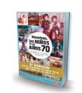 NOSOTROS, LOS NIOS DE LOS AOS 70 (2 ED.) di VV.AA. 