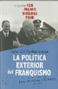 POLITICA EXTERIOR DEL FRANQUISMO di GIL PECHARROMAN, JULIO 