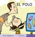 EL POLO (MIS PRIMEROS CALCETINES; 1) (MAYUSCULAS) de SOLER, TERESA 
