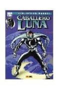 BIBLIOTECA MARVEL CABALLERO LUNA N 1 di MOENCH, DOUG 