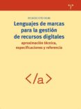 LENGUAJES DE MARCAS PARA LA GESTION DE RECURSOS DIGITALES de EITO BRUN, RICARDO 