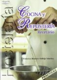 COCINA Y REPOSTERIA. RECETARIO di BENITEZ-ALAHIJA SANCHEZ, FEDERICO 