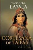 LA CORTESANA DE TAIFAS di LASALA, MAGDALENA 