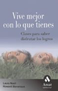 VIVE MEJOR CON LO QUE TIENES de NASH, LAURA  STEVENSON, HOWARD 