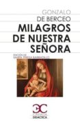 MILAGROS DE NUESTRA SEORA (CASTALIA DIDCTICA) de BERCEO, GONZALO DE 