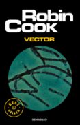 VECTOR (SERIE JACK STAPLETON & LAURIE MONTGOMERY 4) de COOK, ROBIN 