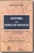 HISTORIA DEL DERECHO ROMANO: POLITICA, DOCTRINAS, LEGISLACION Y A DMINISTRACION de CASTILLEJO, JOSE 