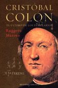 CRISTOBAL COLON: EL ULTIMO DE LOS TEMPLARIOS di MARINO, RUGGERO 