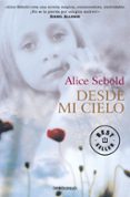 DESDE MI CIELO de SEBOLD, ALICE 