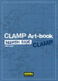 CLAMP NORTH SIDE: ART-BOOK de CLAMP 