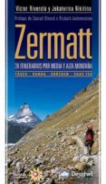 Zermatt: 30 Itinerarios Por Media Y Alta Montaña (Guia Montañera) Por Jekaterina Nikitina, Tapa Blanda