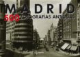 ESTUCHE MADRID 500 FOTOGRAFIAS ANTIGUAS di VV.AA. 