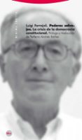 PODERES SALVAJES: LA CRISIS DE LA DEMOCRACIA CONSTITUCIONAL de FERRAJOLI, LUIGI 