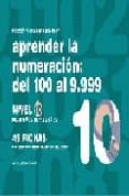 APRENDER NUMERACION 10. DEL 100 AL 9999 de JARQUE GARCIA, JESUS 