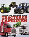 ENCICLOPEDIA ILUSTRADA DE LOS TRACTORES Y CAMIONES di VV.AA. 