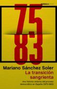 LA TRANSICIN SANGRIENTA de SANCHEZ SOLER, MARIANO 