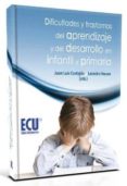 DIFICULTADES Y TRANSTORNOS DEL APRENDIZAJE Y DEL DESARROLLO EN IN NFANTIL Y PRIMARIA de CASTEJON, JUAN LUIS 