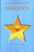 LA CLAVE DE LOS NEGOCIOS. LA CLAVE DE LA VIDA de WALKER ATKINSON, WILLIAM 