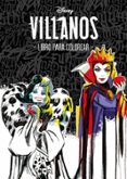 VILLANOS. LIBRO PARA COLOREAR de DISNEY 