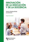 INNOVACIN DE LA EDUCACIN Y DE LA DOCENCIA (2 ED.) de MEDINA RIVILLA, ANTONIO  GAIRIN SALLAN, JOAQUIN 