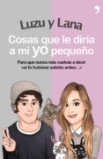 COSAS QUE LE DIRIA A MI YO PEQUEO di LUZU Y LANA 