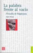 LA PALABRA FRENTE AL VACIO: FILOSOFIA DE NAGARJUNA de ARNAU, JUAN 
