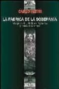 LA FABRICA DE LA SOBERANIA: MAQUIAVELO, HOBBES, SPINOZA Y OTROS M ODERNOS di ALTINI, CARLO 