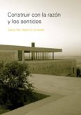 CONSTRUIR CON LA RAZON Y LOS SENTIDOS di APARICIO GUISADO, JESUS M 