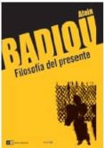 FILOSOFIA DEL PRESENTE de BADIOU, ALAIN 