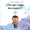 POR QUE TENGO DOS PAPAS? di CASTRO MARTIN, CRISTINA 