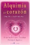 ALQUIMIA DEL CORAZON: COMO DAR Y RECIBIR MAS AMOR di PROPHET, ELIZABETH CLARE 