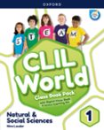Portada de CLIL World Natural & Social Sciences 1. Class book