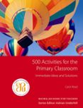 500 ACTIVITIES FOR THE PRIMARY CLASSROOM de READ, CAROL 