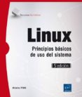 LINUX: PRINCIPIOS BASICOS DE USO DEL SISTEMA (5 ED.) de PONS, NICOLAS 