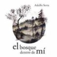 EL BOSQUE DENTRO DE MI de SERRA, ADOLFO 